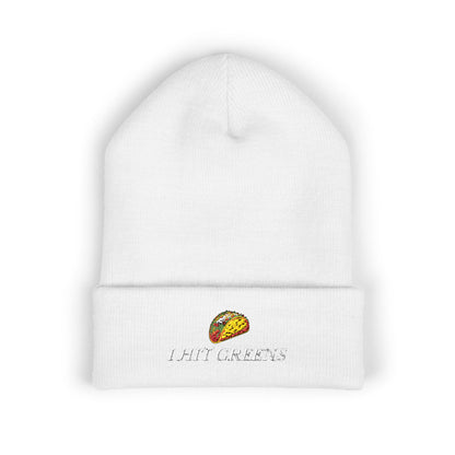 I Hit Greens - Non-Discriminatory Tacos - Beanie